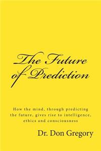 The Future of Prediction