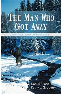The Man Who Got Away