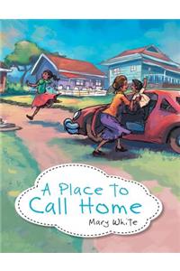 A Place to Call Home