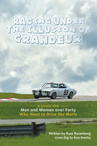 Racing under the Illusion of Grandeur