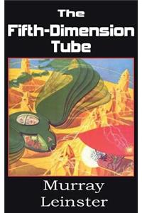 The Fifth-Dimension Tube