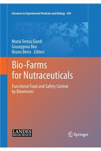 Bio-Farms for Nutraceuticals: Functional Food and Safety Control by Biosensors