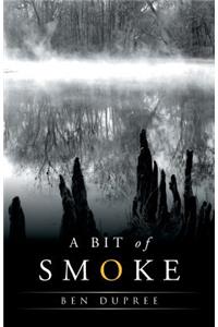 A Bit of Smoke