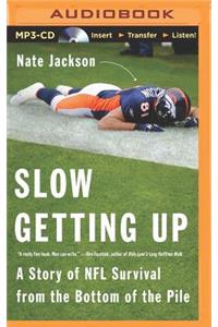 Slow Getting Up