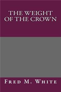 The Weight of the Crown