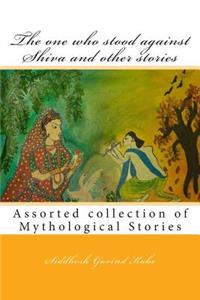 one who stood against Shiva and other stories