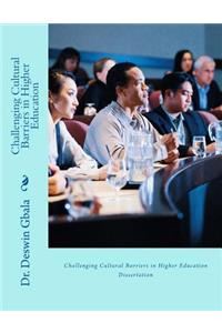 Challenging Cultural Barriers in Higher Education