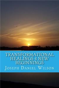 Transformational Healings 4 New Beginnings