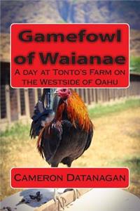 Gamefowl of Waianae