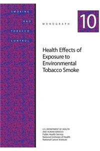 Health Effects of Exposure to Environmental Tobacco Smoke