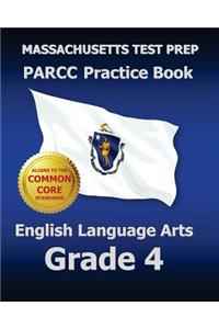 Massachusetts Test Prep Parcc Practice Book English Language Arts Grade 4