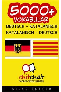 5000+ Deutsch - Katalanisch Katalanisch - Deutsch Vokabular