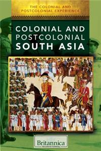 Colonial and Postcolonial South Asia