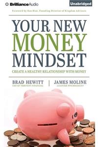 Your New Money Mindset: Create a Healthy Relationship With Money