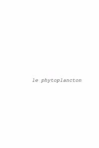 Le Phytoplancton