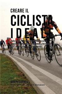 Creare il Ciclista Ideale