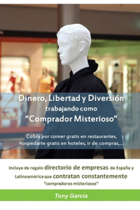 Dinero, Libertad y Diversión trabajando como Comprador Misterioso