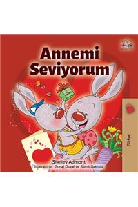 I Love My Mom (Turkish Edition)