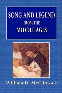 Song and Legend from the Middle Ages