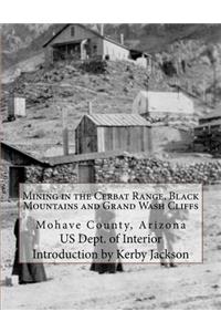 Mining in the Cerbat Range, Black Mountains and Grand Wash Cliffs
