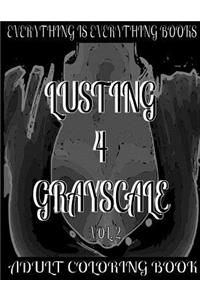 Lusting 4 Grayscale Adult Coloring Book Vol.2