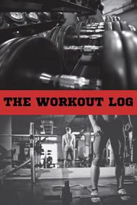 Workout Log: Dumbbell and Gym: Fitness: 6x9 Personal Daily Workout Log: 104 Pages: Fitness Journal and Diary Workout Log