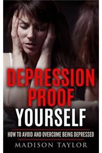 Depression Proof Yourself