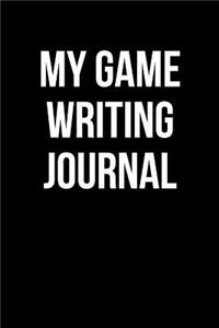 My Game Writing Journal