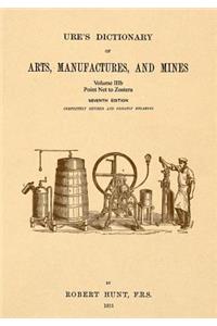 Ure's Dictionary of Arts, Manufactures and Mines; Volume IIIb