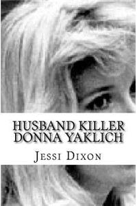 Husband Killer Donna Yaklich
