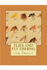 Flies and Fly Fishing for Trout