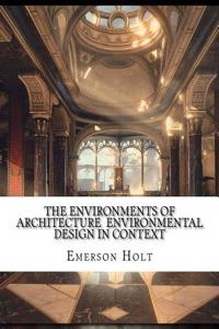 The Environments of Architecture Environmental design in context