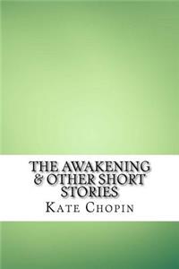 The Awakening & Other Short Stories