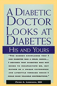 A Diabetic Doctor Looks at Diabetes