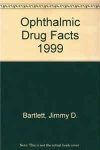 Ophthalmic Drug Facts: 1999