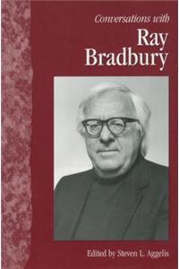 Conversations with Ray Bradbury