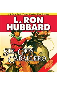 Six-Gun Caballero