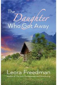 The Daughter Who Got Away