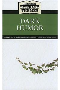 Bloom's Literary Themes: Dark Humor