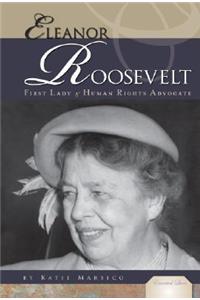 Eleanor Roosevelt: First Lady & Human Rights Advocate