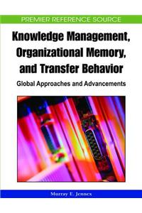 Knowledge Management, Organizational Memory and Transfer Behavior