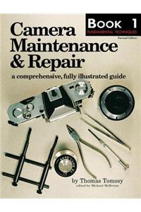Camera Maintenance & Repair, Book 2: Advanced Techniques