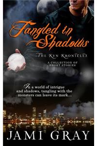 Tangled in Shadows