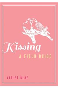 Kissing: A Field Guide