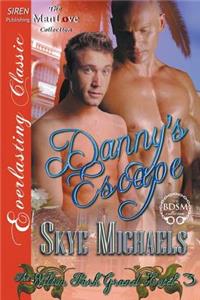 Danny's Escape [The Wilton Park Grand Hotel 3] (Siren Publishing Everlasting Classic Manlove)