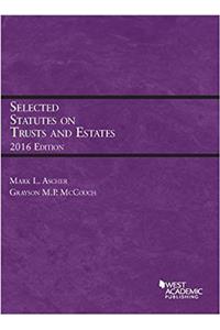 Selected Statutes on Trusts and Estates