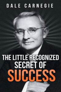 Little Recognized Secret of Success