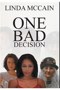 One Bad Decision