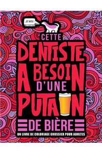 Cette dentiste a besoin d'une putain de bière