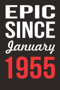 Epic Since January 1955 Journal keepsake Gift, a birthday journal to remember dates